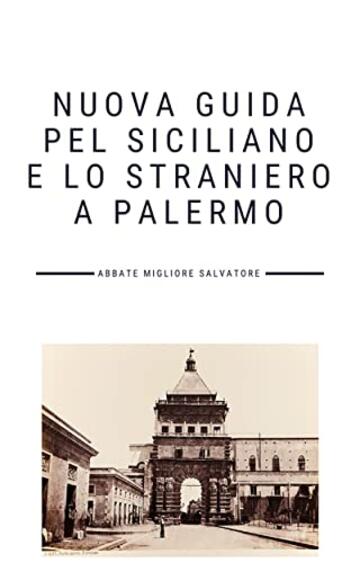 Nuova guida pel Siciliano e lo straniero a Palermo